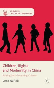 Cover of: Children Rights and Modernity in China
            
                Studies in Childhood and Youth