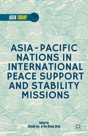 Cover of: AsiaPacific Nations in International Peace Support and Stability Missions
            
                Asia Today