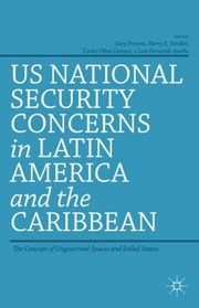 Cover of: Us National Security Concerns In Latin America And The Caribbean The Concept Of Ungoverned Spaces And Failed States