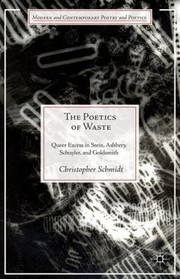 Cover of: The Poetics Of Waste Queer Excess In Stein Ashbery Schuyler And Goldsmith