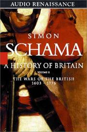 Cover of: A History of Britain, Volume II, The Wars of the British, 1603-1776 by Simon Schama