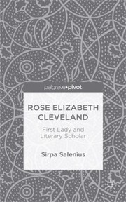 Cover of: Rose Elizabeth Cleveland First Lady And Literary Scholar