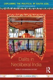 Cover of: Mobility Or Marginalisation Dalits In Neoliberal India