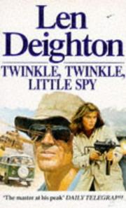 Cover of: TWINKLE, TWINKLE, LITTLE SPY by Len Deighton