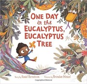 One Day in the Eucalyptus, Eucalyptus Tree by Daniel Bernstrom