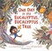 Cover of: One Day in the Eucalyptus, Eucalyptus Tree