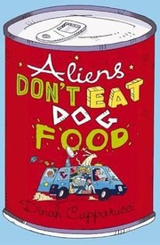 Cover of: Aliens Dont Eat Dog Food