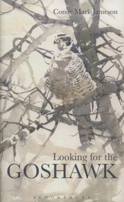 Looking for the Goshawk by Conor Mark