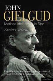 Cover of: John Gielgud Matinee Idol To Movie Star by 