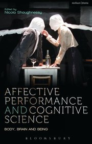 Cover of: Affective Performance And Cognitive Science Body Brain And Being