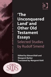 Cover of: The Unconquered Land And Other Old Testament Essays Selected Studies by 