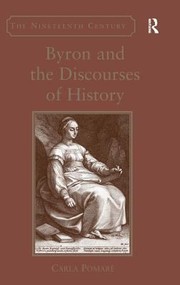 Byron And The Discourses Of History by Carla Pomare