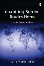 Inhabiting Borders Routes Home Youth Gender Asylum by Ala Sirriyeh