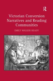 Cover of: Victorian Conversion Narratives And Reading Communities by 