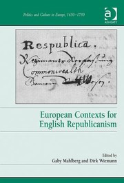 European Contexts For English Republicanism by Gaby Mahlberg