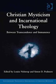 Cover of: Christian Mysticism And Incarnational Theology Between Transcendence And Immanence by 