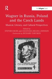 Wagner in Russia Poland and the Czech Lands by Stephen Muir