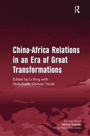 Chinaafrica Relations In An Era Of Great Transformations by Li Xing