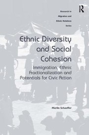 Cover of: Ethnic Diversity And Social Cohesion Immigration Ethnic Fractionalization And Potentials For Civic Action