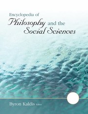 Encyclopedia Of Philosophy And The Social Sciences by Byron Kaldis