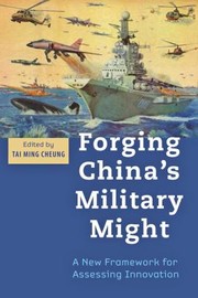 Cover of: Forging Chinas Military Might A New Framework For Assessing Innovation by 