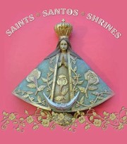 Cover of: Saints Santos Shrines by 
