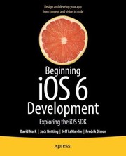 Cover of: Beginning Ios6 Development Exploring The Ios Sdk by 