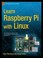 Cover of: Learn Raspberry Pi with Linux