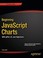 Cover of: Beginning Javascript Charts With Jqplot D3 And Highcharts
