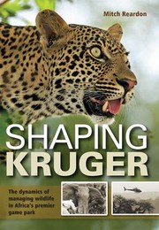 Cover of: Shaping Kruger The Dynamics Of Managing Wildlife In Africas Premier Game Park
