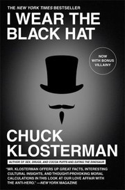 Cover of: I Wear The Black Hat Grappling With Villains Real And Imagined by 