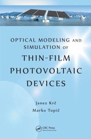 Cover of: Optical Modeling and Simulation of ThinFilm Photovoltaic Devices by 