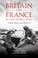 Cover of: Britain And France In Two World Wars Truth Myth And Memory