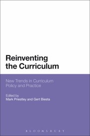 Cover of: Reinventing The Curriculum New Trends In Curriculum Policy And Practice