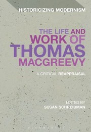 Cover of: The Life and Work of Thomas MacGreevy
            
                Historicizing Modernism