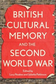 Cover of: British Cultural Memory And The Second World War by 