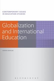 Cover of: Globalization and International Education
            
                Contemporary Issues in Education Studies