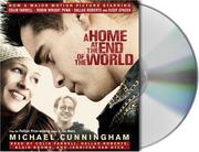 Cover of: A Home at the End of the World by Michael Cunningham, Blair Brown