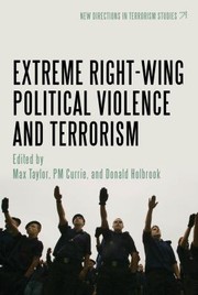Cover of: Extreme Right Wing Political Violence and Terrorism
            
                New Directions in Terrorism Studies