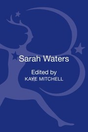 Sarah Waters Contemporary Critical Perspectives by Kaye Mitchell