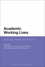 Cover of: Academic Working Lives Experience Practice And Change