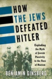 Cover of: How the Jews Defeated Hitler