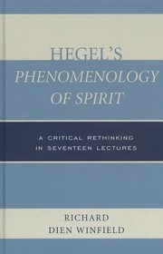 Cover of: Hegels Phenomenology Of Spirit A Critical Rethinking In Seventeen Lectures by 