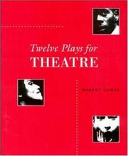Cover of: Twelve Plays For Theatre by Robert Cohen