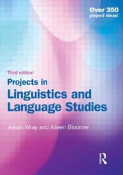 Cover of: Projects In Linguistics And Language Studies A Practical Guide To Researching Language by 