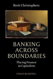 Cover of: Banking Across Boundaries Placing Finance In Capitalism by 