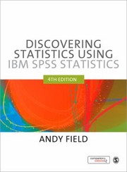 Discovering Statistics Using Ibm Spss Statistics by Andy Field