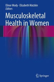 Cover of: Musculoskeletal Health in Women by Elinor Mody