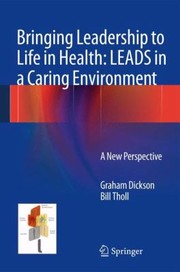 Cover of: Bringing Leadership to Life in Health Leads in a Caring Environment