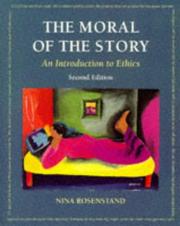 Cover of: The moral of the story: an introduction to ethics